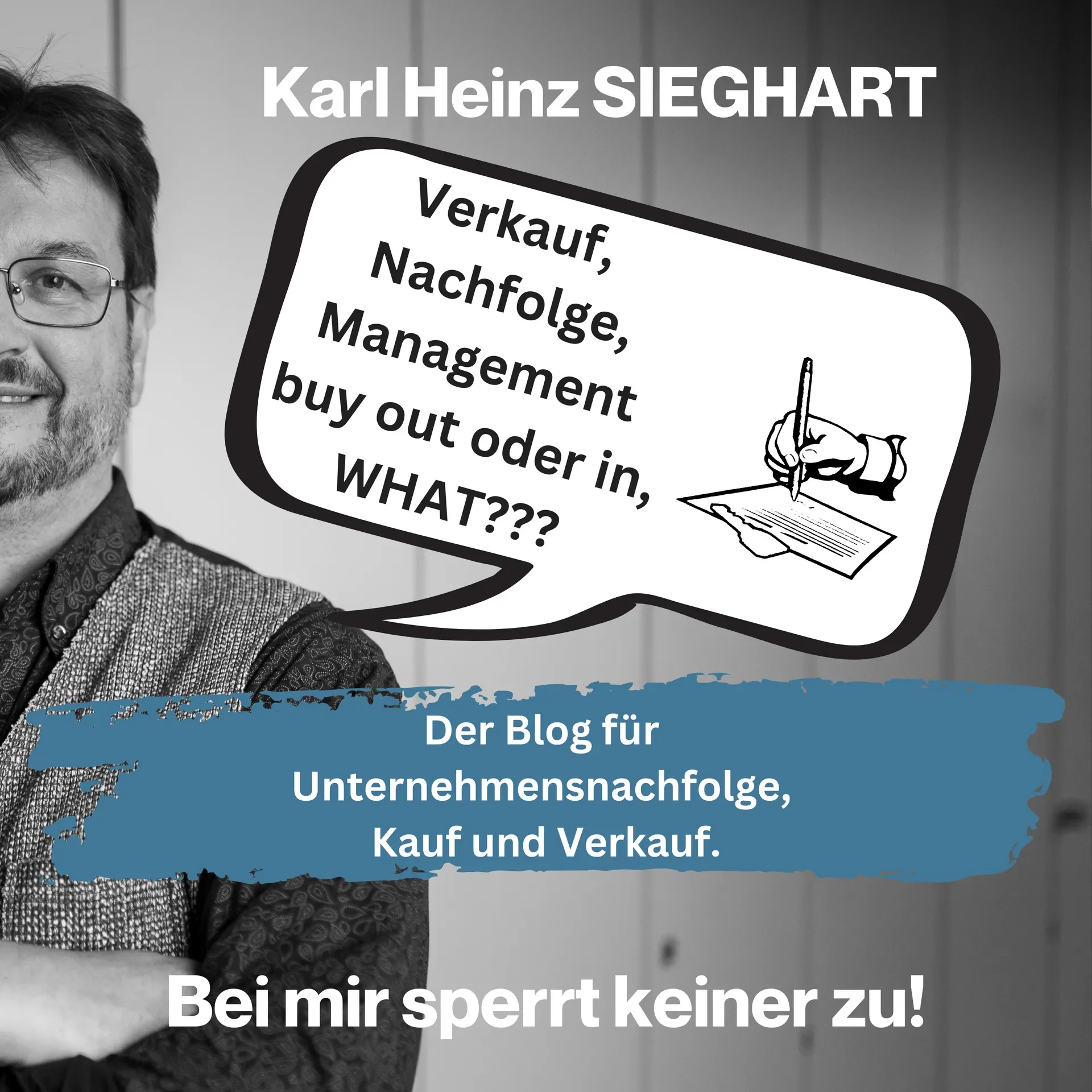 Verkauf, Nachfolge, Management buy out, Management buy In - WHAT???