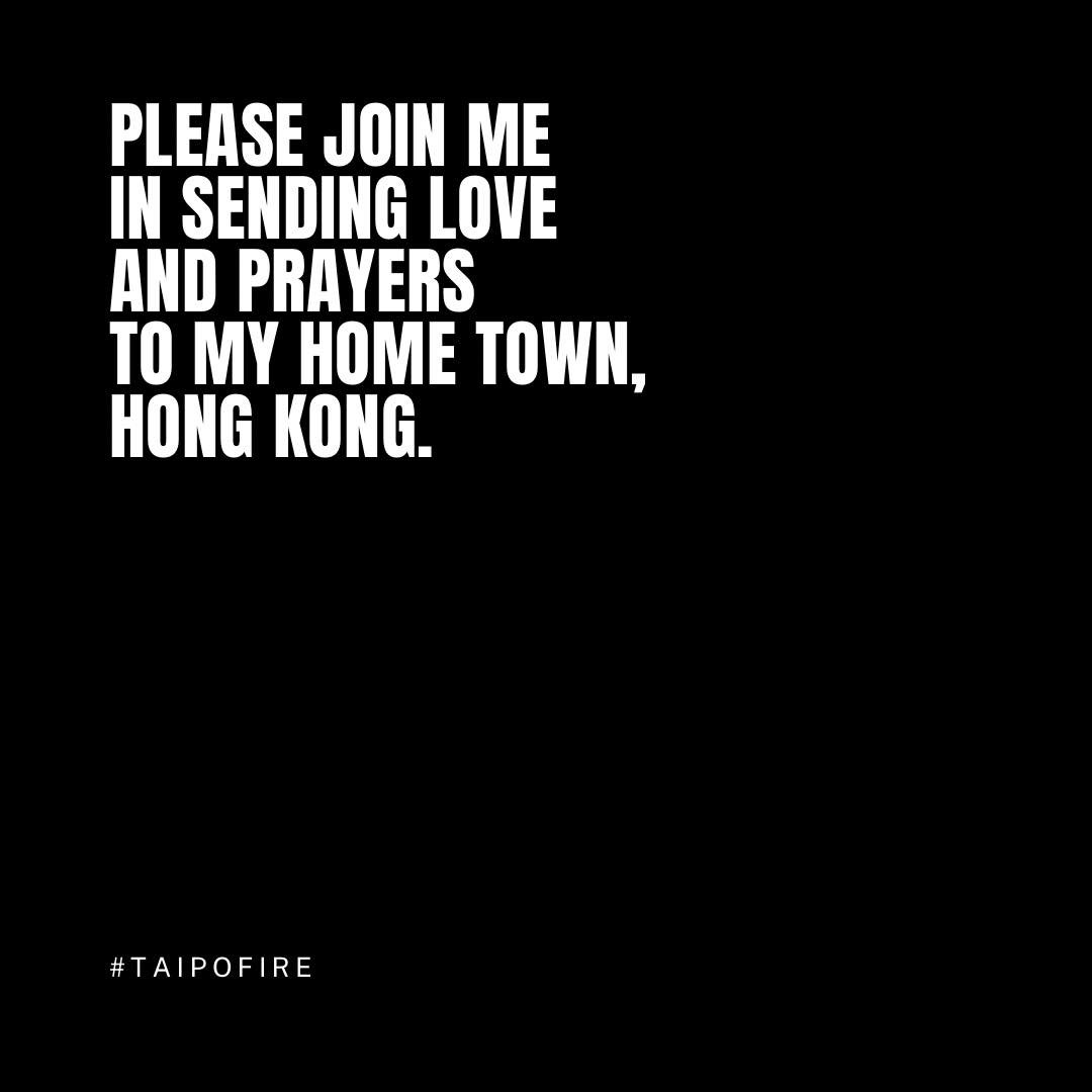 My heart is with my Hong Kong today.
Sending love, strength, and prayers to everyone impacted by the recent fire in Taipo. Stay safe, stay strong. ❤️&zwj;🩹

If you want to find out more about what happened, please check this link:

https://www.insta