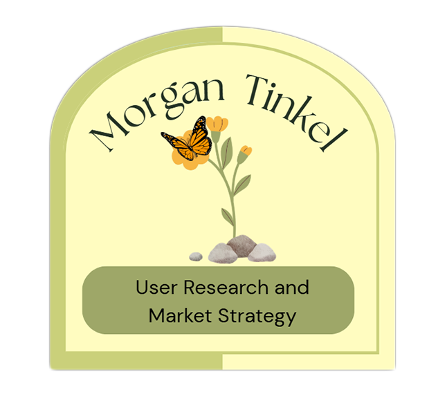 Morgan Tinkel | USER RESEARCH &amp; DESIGN