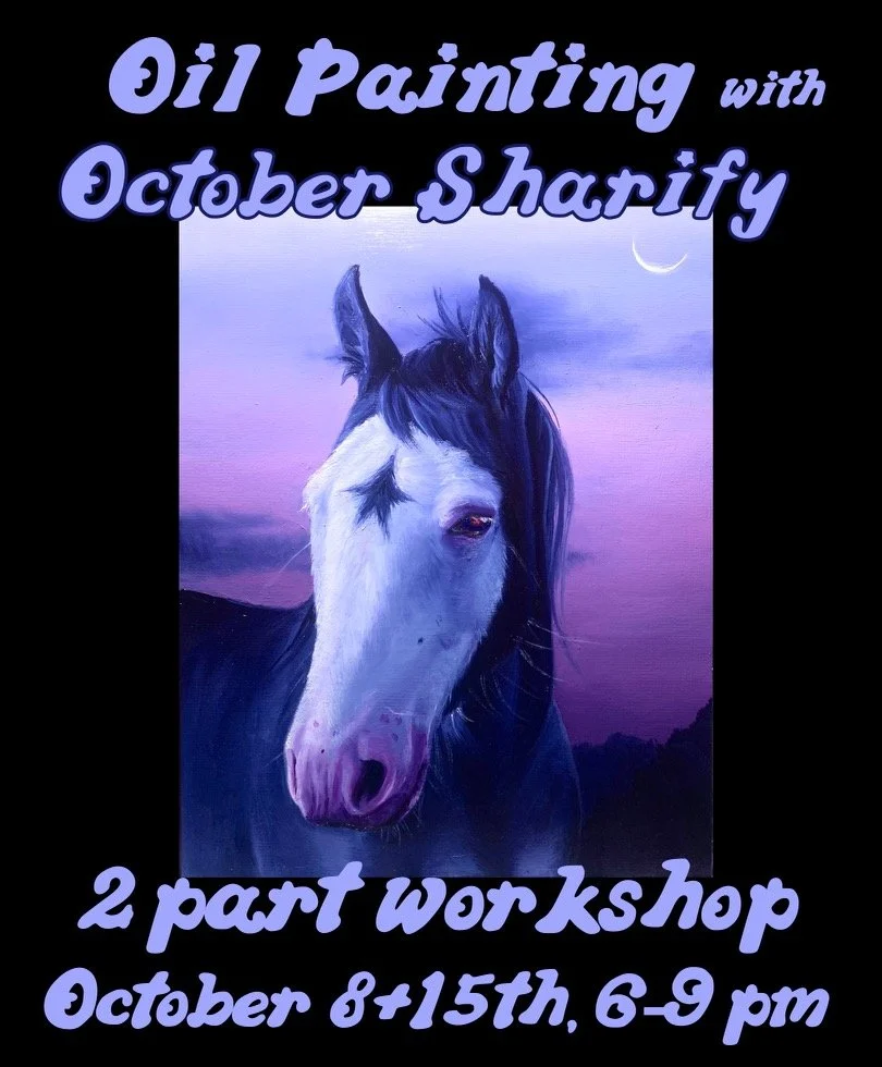 Oil Painting With October Sharify - 10/8 & 10/15