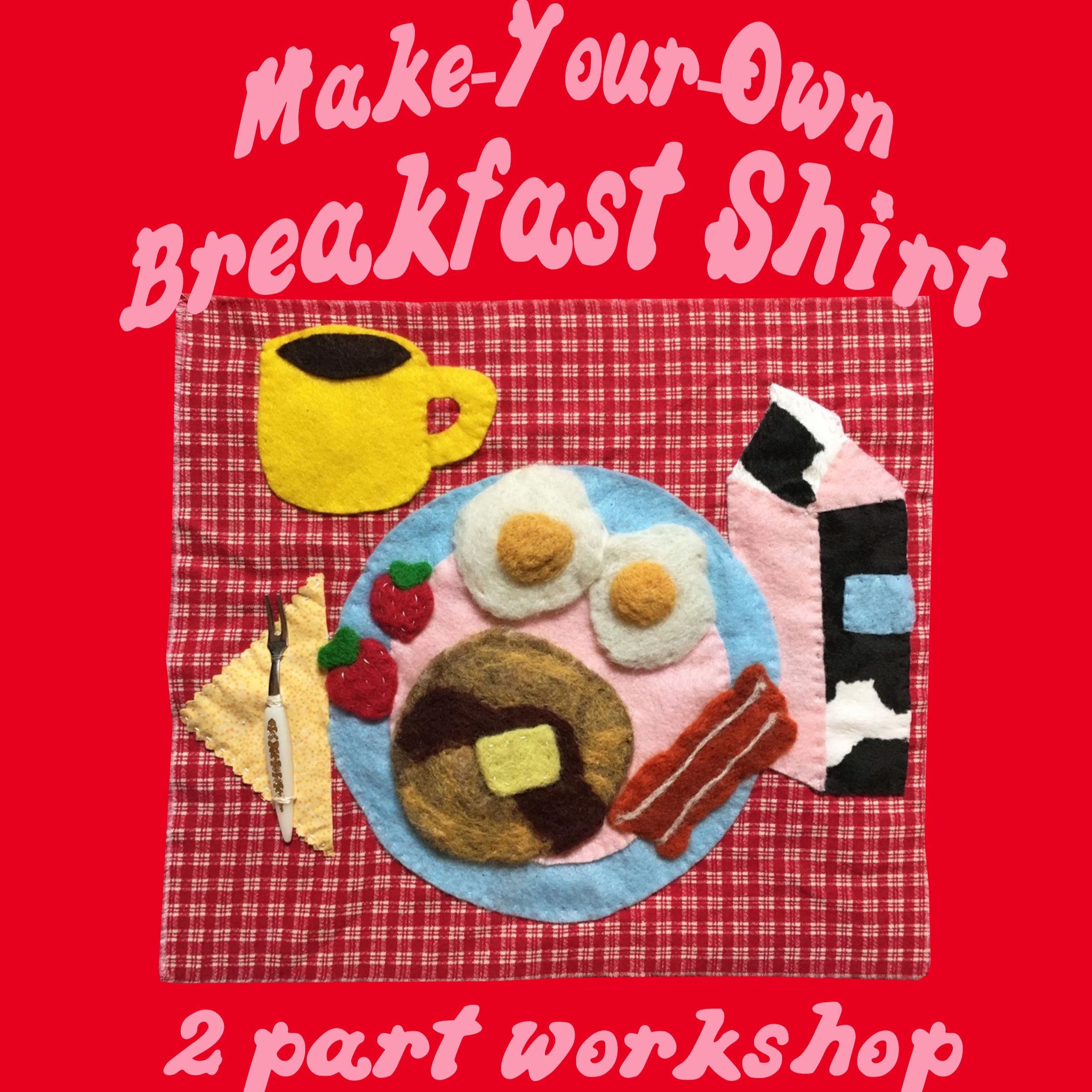 Make Your Own Breakfast Sweater Workshop - 8/2 + 8/9
