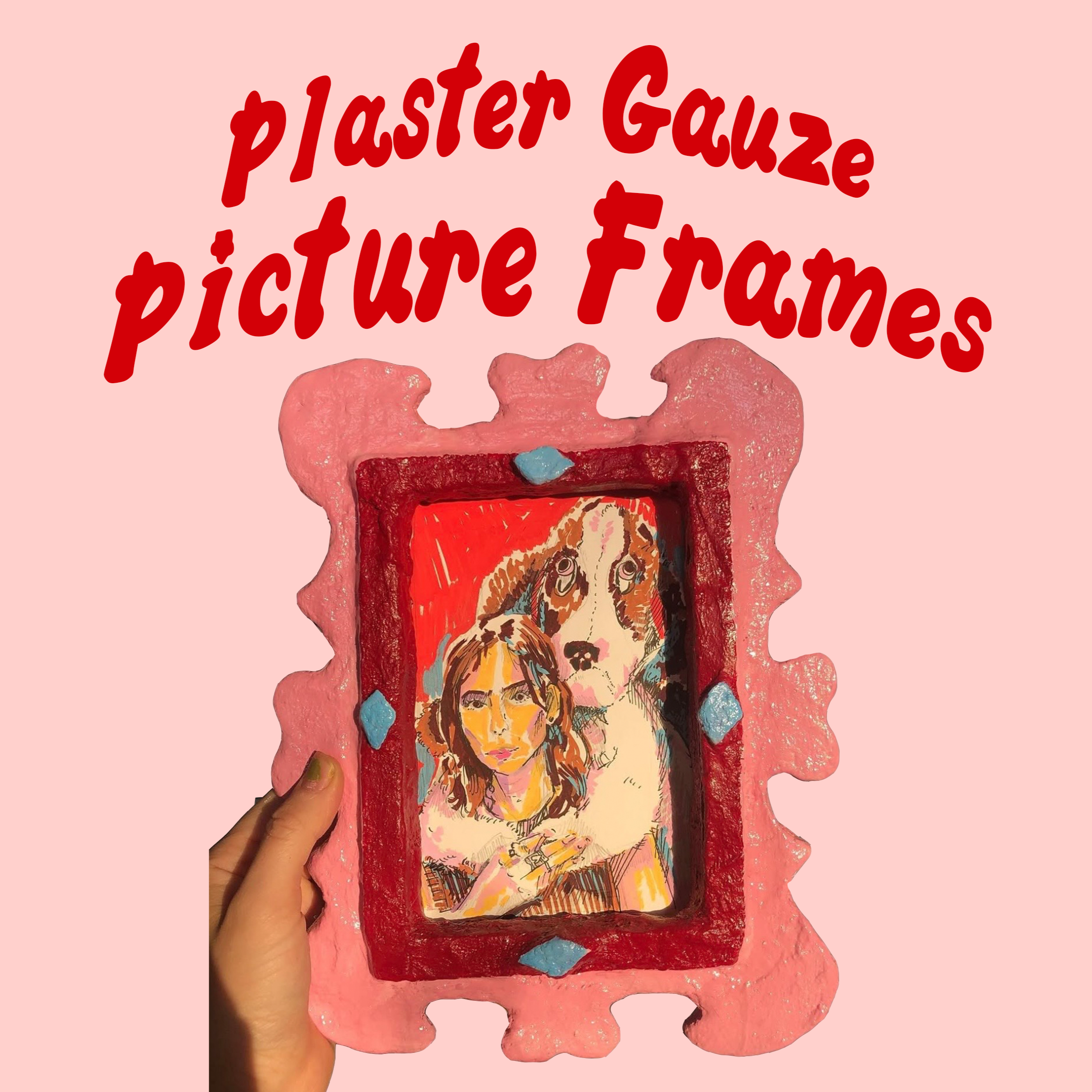 Plaster Gauze Picture Frames Two Part Workshop - 8/23 + 8/30