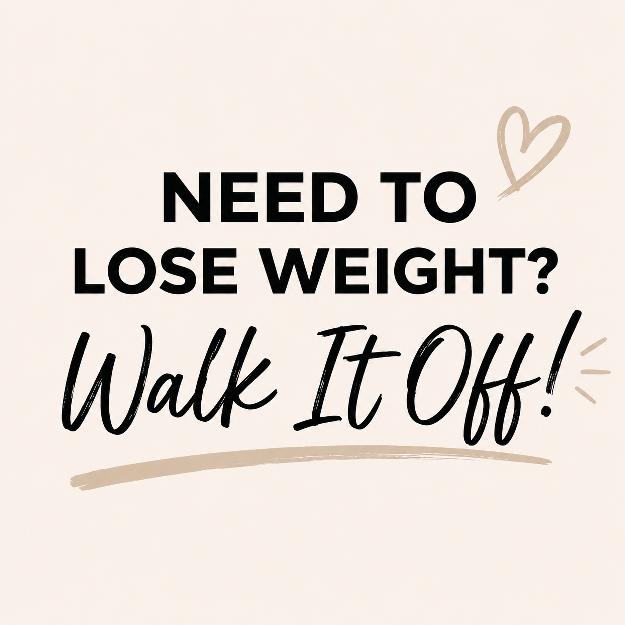 Need to Lose Weight? Walk It Off!