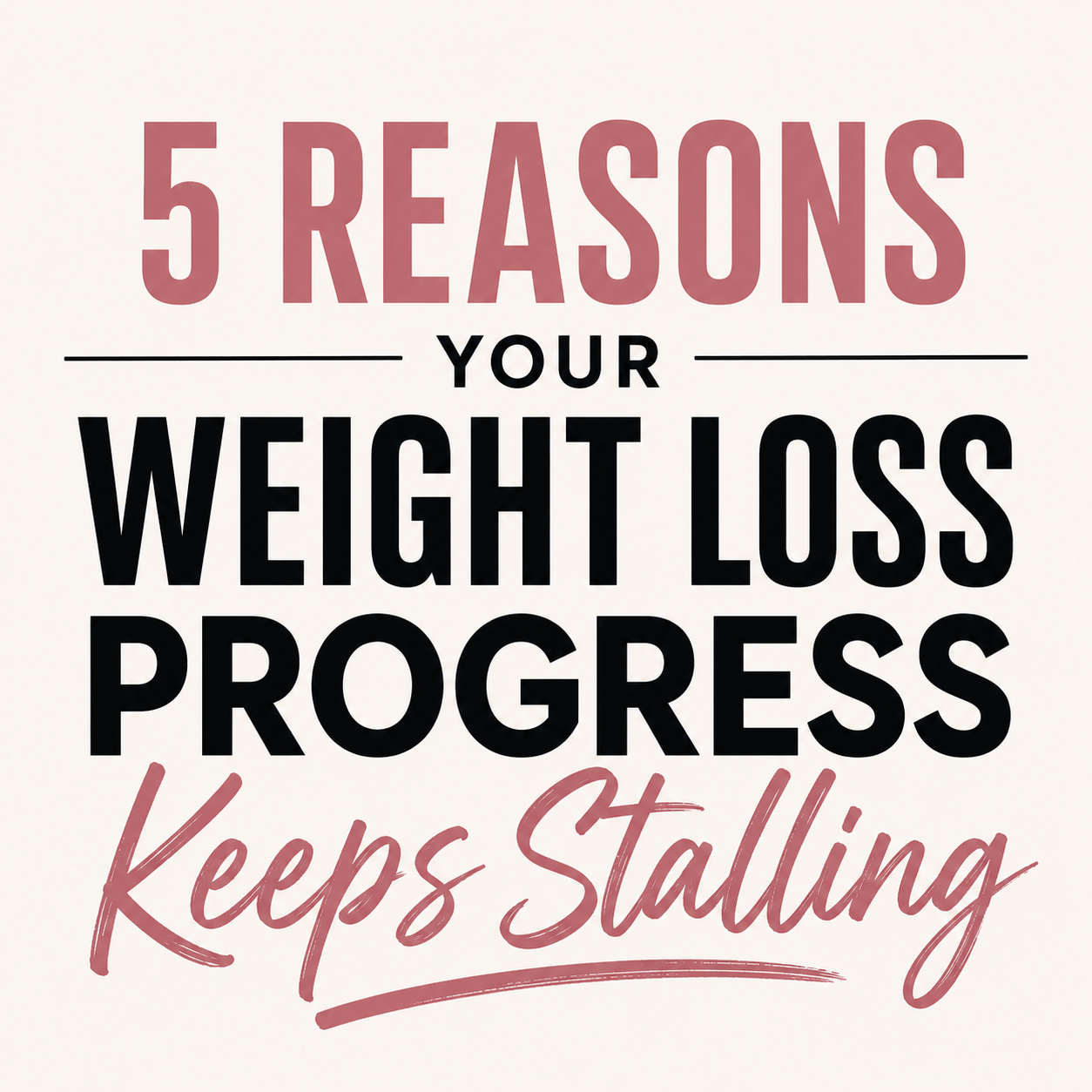 Why Your Weight Loss Progress is Stalling