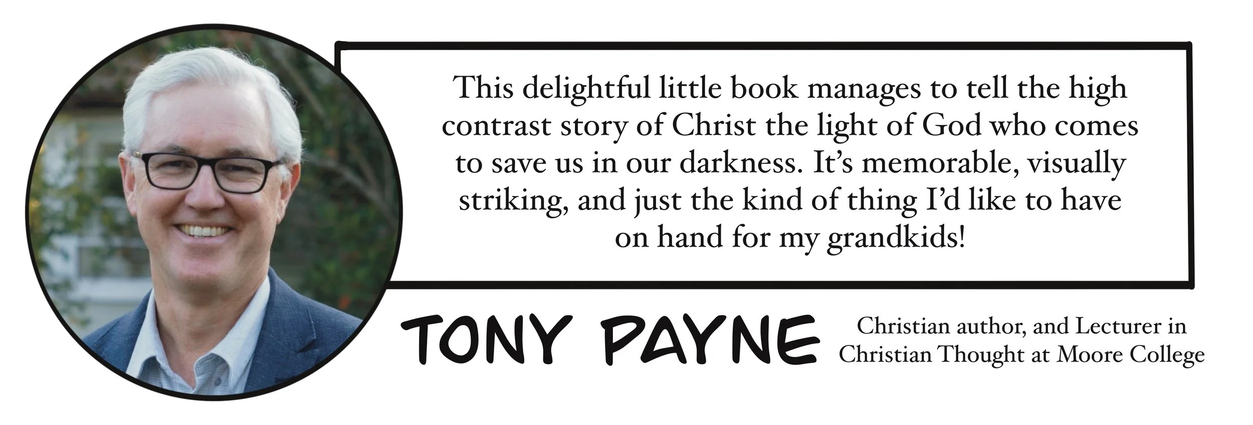A smiling man with white hair, glasses, and a blue blazer, outside with trees in the background, alongside a quote about a children's book called 'Light in the Dark' being reviewed by Tony Payne, a Christian author and lecturer at Moore College.