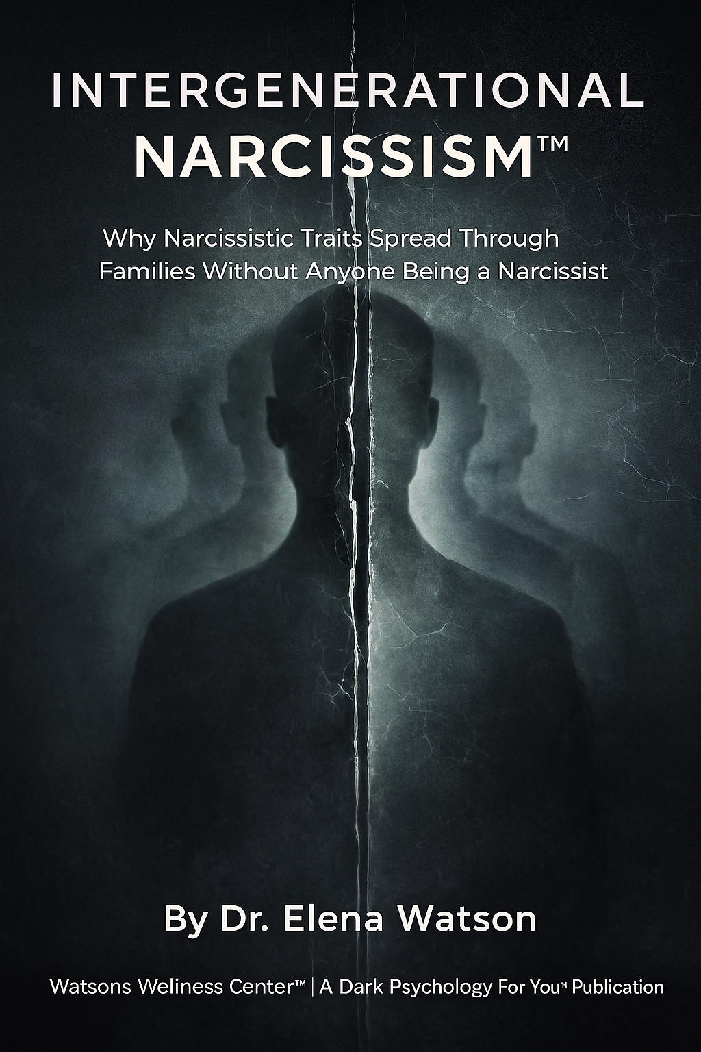 INTERGENERATIONAL NARCISSISM™