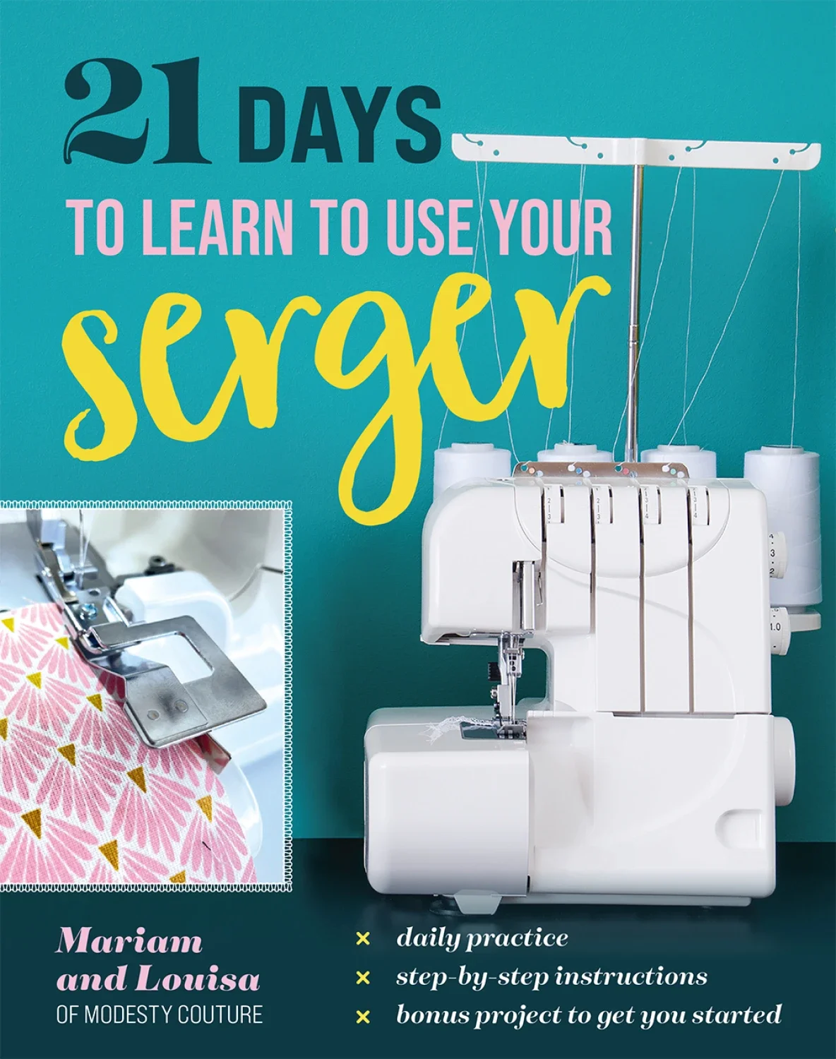 Stash Books - 21 Days to Learn To Use Your Serger