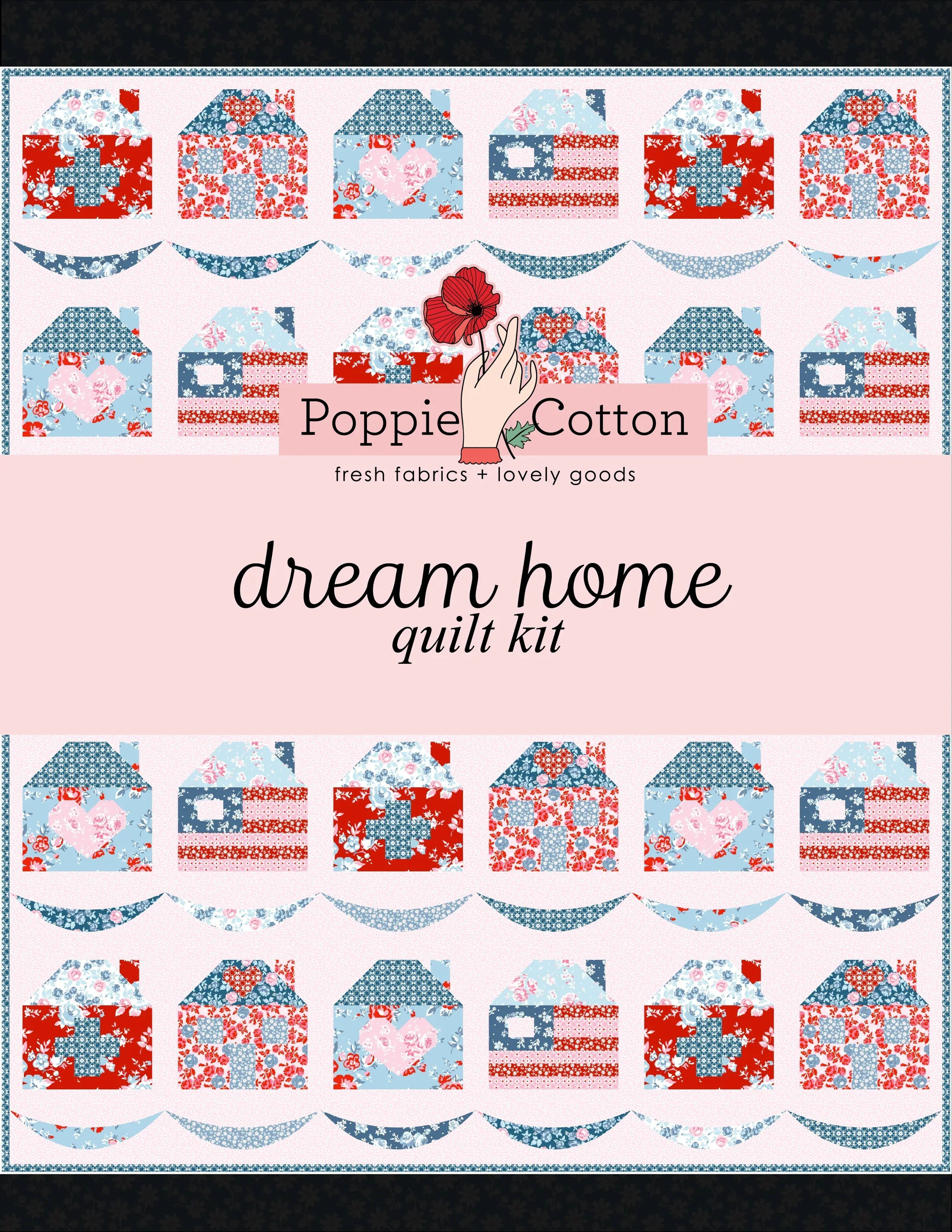 Poppie Cotton - Dream Home Quilt Kit
