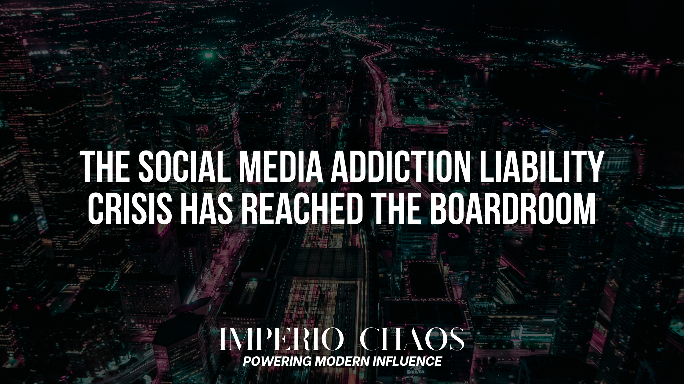 The Social Media Addiction Liability Crisis Has Reached the Boardroom