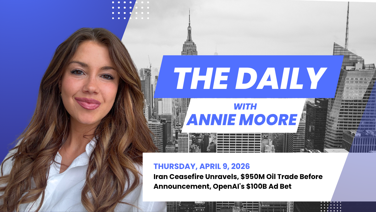 Iran Ceasefire Dispute, $950M Oil Futures Trade, and OpenAI's $100 Billion Ad Bet