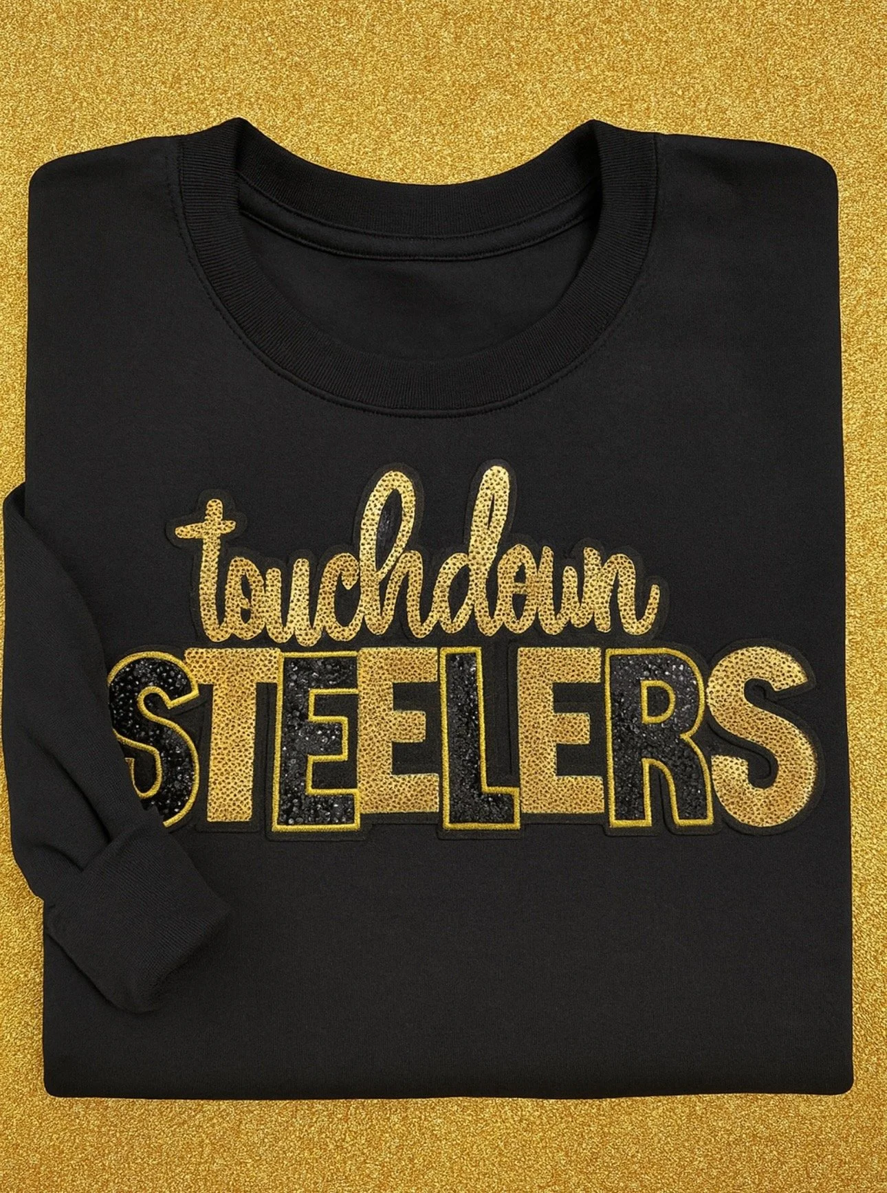 Touchdown Steelers -  T-shirt $25 Sweatshirt $35
