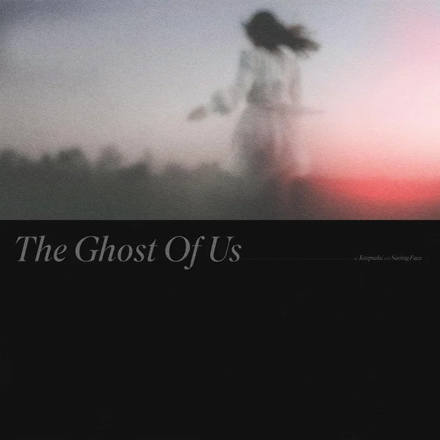 A blurred landscape image with a dark cloud or smoke formation against a pinkish sky. Text overlay reads 'The Ghost Of Us' and 'by Keepsake or Saving Face'.