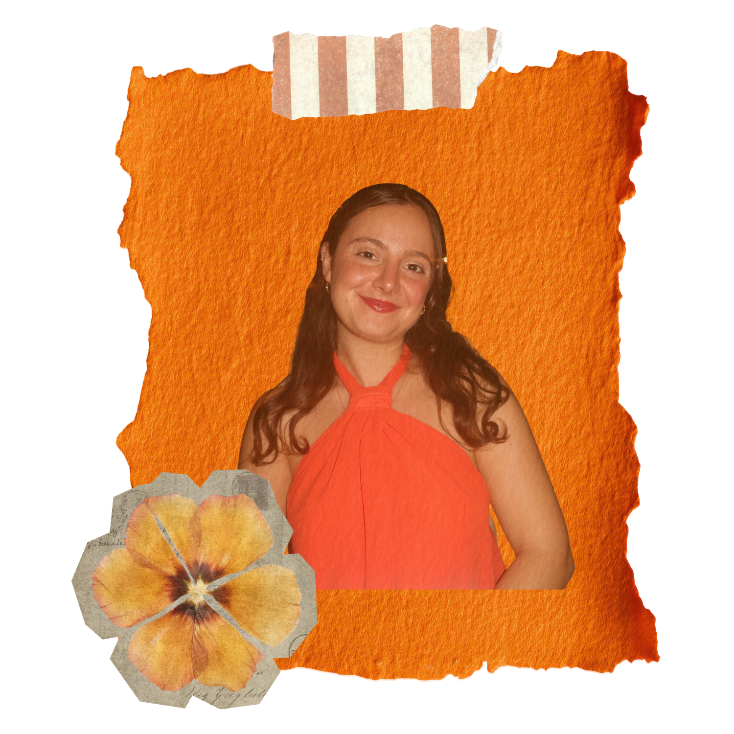 Digital collage with a woman in an orange halter top smiling, set against an orange textured background with torn paper edges, a striped paper pattern at top, and a dried flower at bottom left.