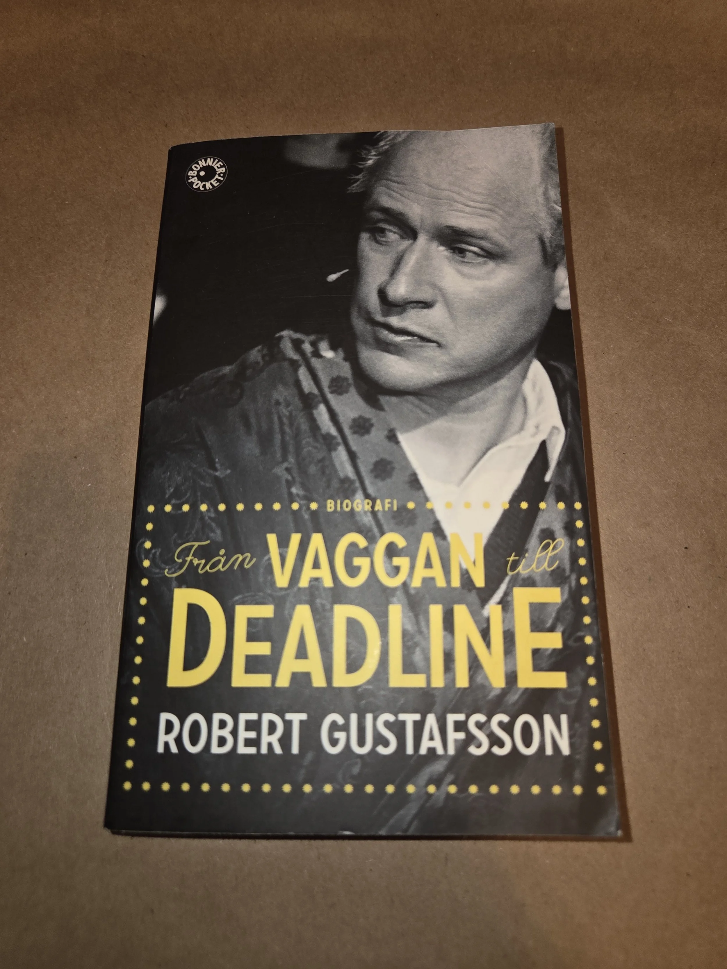 Från vaggan till deadline - Robert Gustafsson