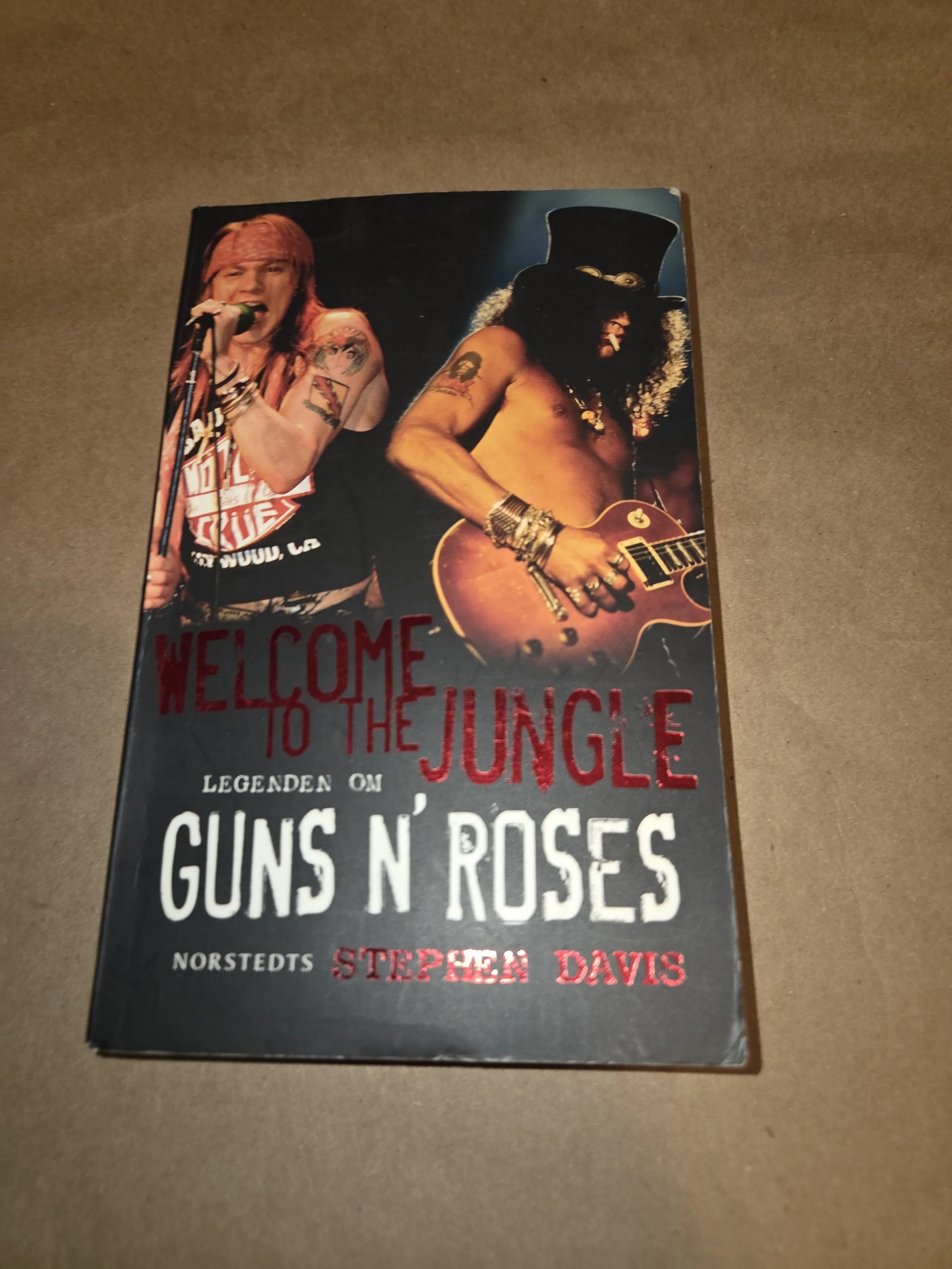 Welcome to the jungle - Legenden om Guns n' Roses - Stephen Davis
