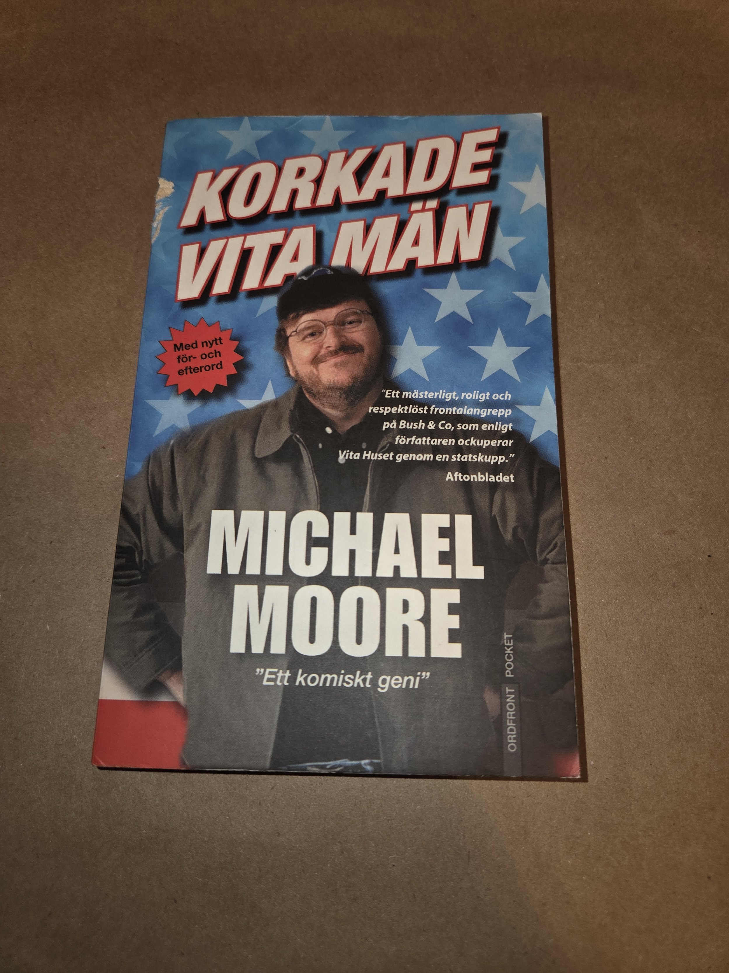 Korkade vita män och andra billiga svepskäl för tillståndet i nationen - Michael Moore