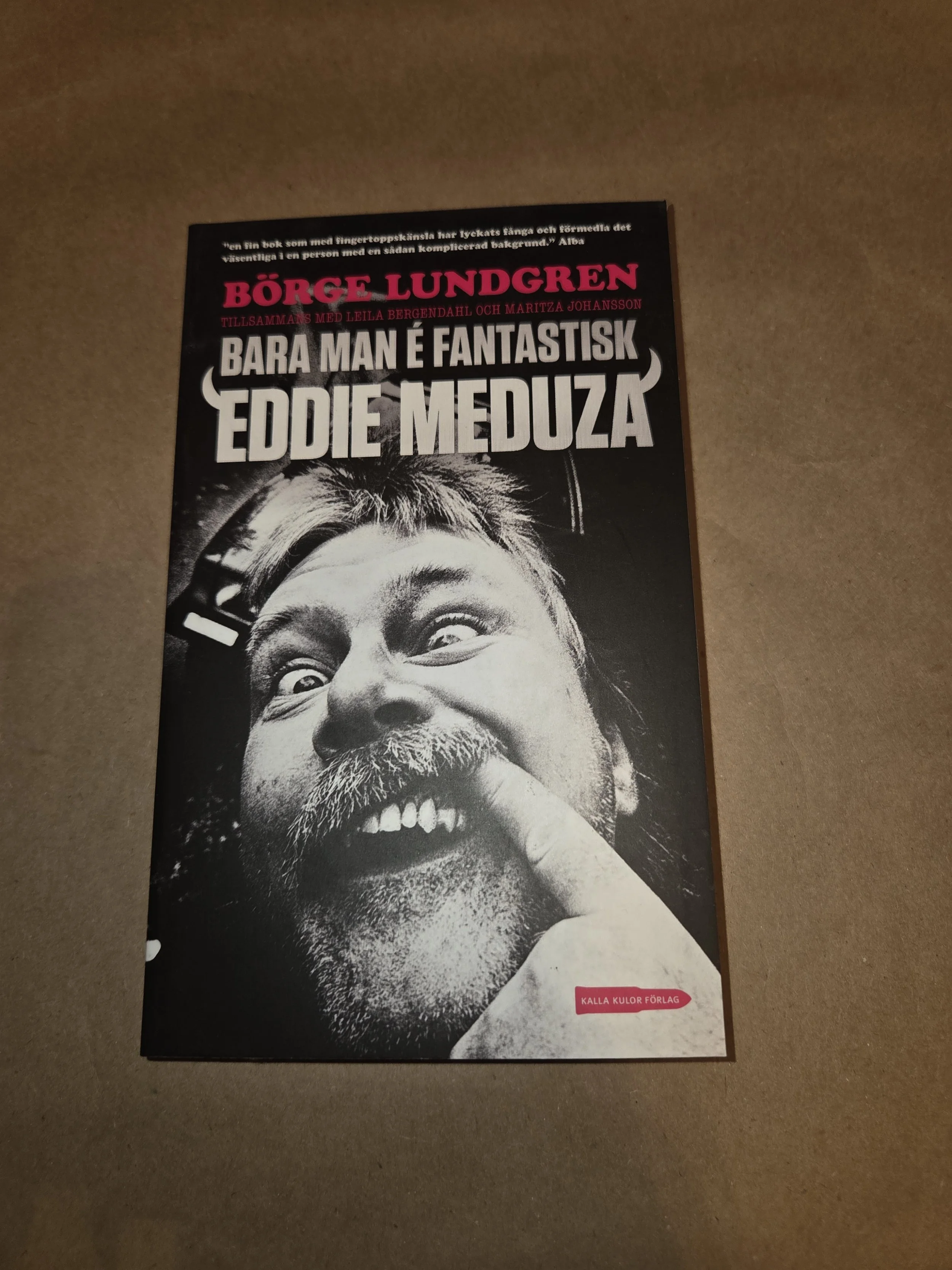 Bara man é fantastisk: Eddie Meduza - Börge Lundgren