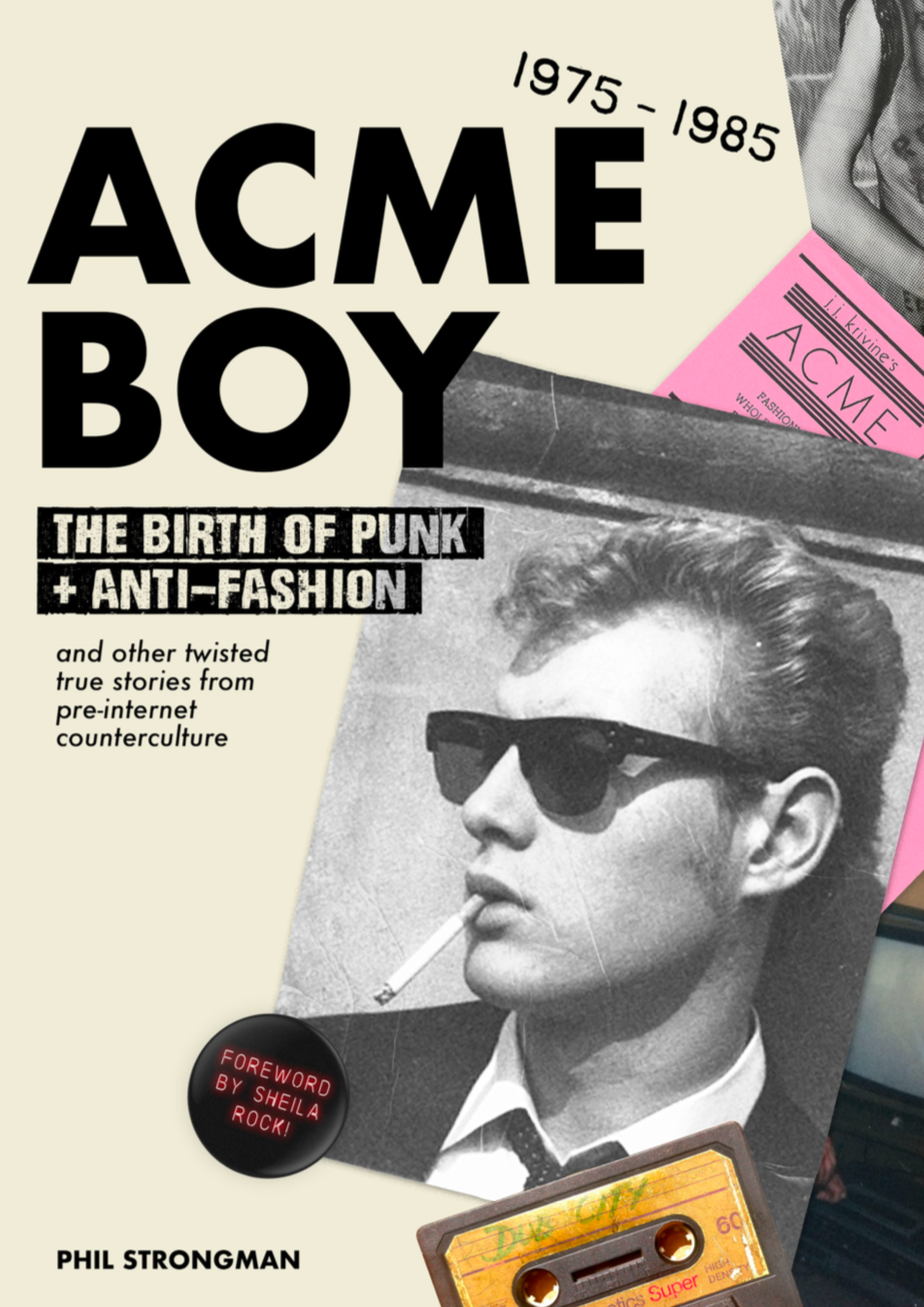       
  
     &nbsp;April Book talk :&nbsp;Acme BOY: The Birth of Punk &amp; Anti-Fashion 1975 - 1985...and Other Twisted, True Stories from Pre-Internet Counterculture.    Author Philip Strongman in conversation with Cathi Unsworth   

  
 #block-d