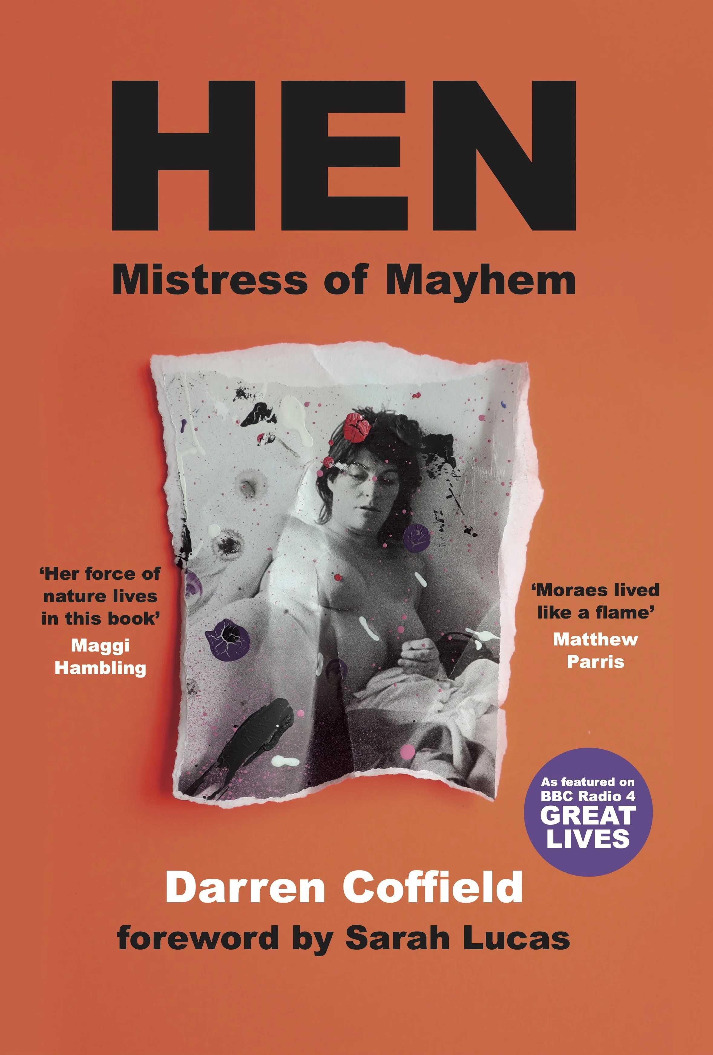 Hen Mistress of Mayhem: A Portrait of Henrietta Moraes
