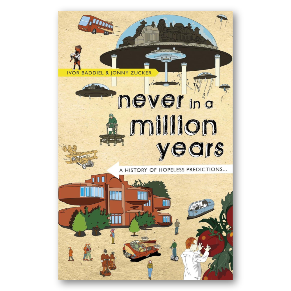Never In A Million Years: A History Of Hopeless Predictions