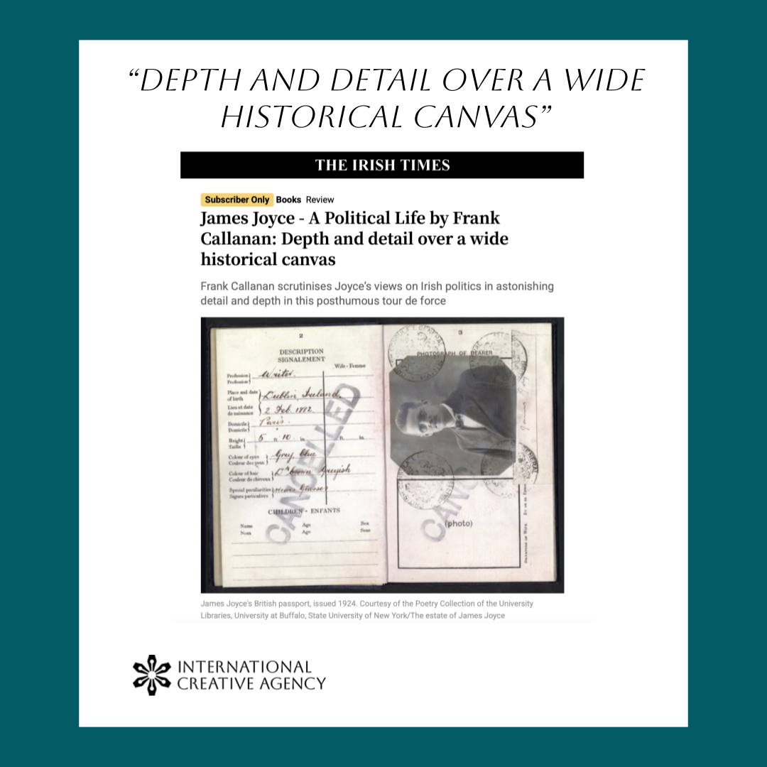 JAMES JOYCE - A POLITICAL LIFE by Frank Callanan receives stellar review in the Irish Times 