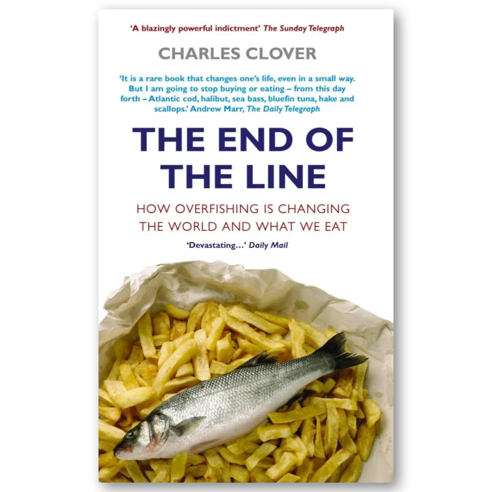 The End Of The Line: How Overfishing Is Changing The World And What We Eat