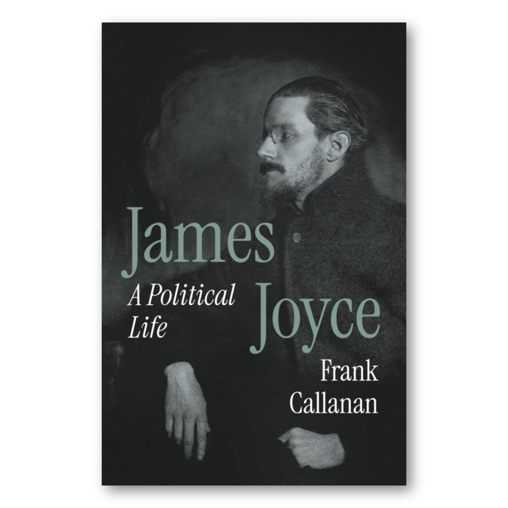 James Joyce: A Political Life