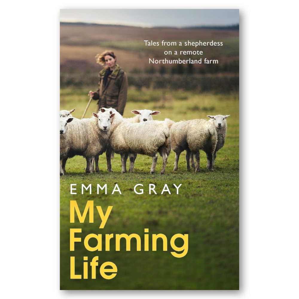 My Farming Life: Tales From a Shepherdess on a Remote Northumberland Farm
