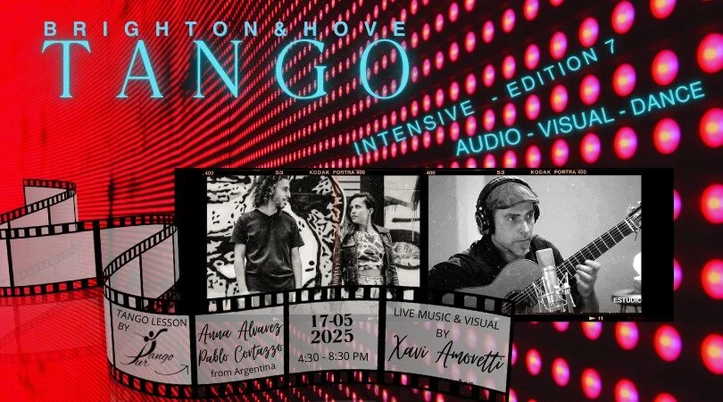 Brighton & Hove Tango Intensive Edition 7 event poster with photos of tango performers, including a man playing guitar and two people talking, event details from May 17, 2025, from 4:30 to 8:30 PM.