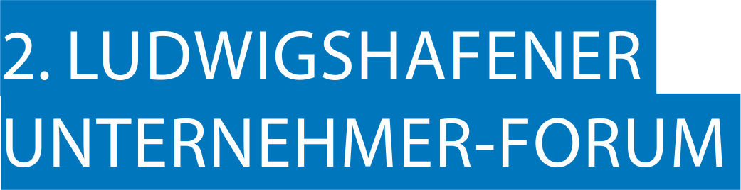 2. LUDWIGSHAFENER UNTERNEHMER-FORUM