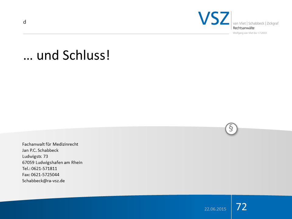 Abschlussfolie eines Präsentationsdokuments mit Kontaktinformationen eines Anwalts und dem Datum 22.06.2015.