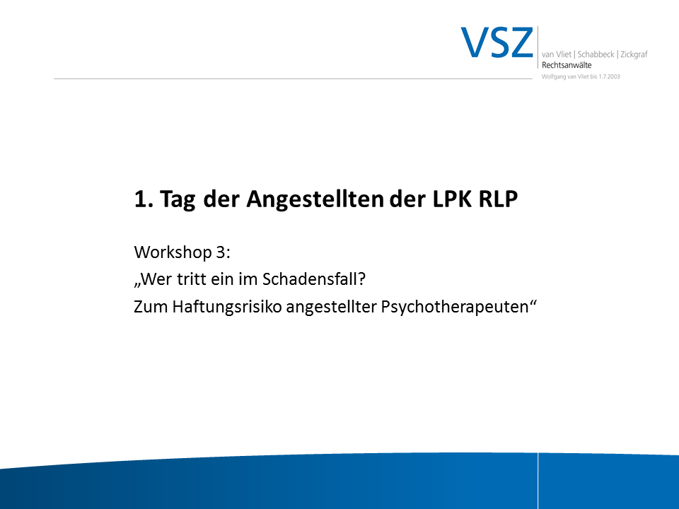 Titelblatt einer Präsentation mit dem Logo VMZ, rechts oben, mit dem Titel '1. Tag der Angestellten der LPK RLP' und einer Unterüberschrift zu einem Workshop über Schadensfälle und Haftungsrisiko bei Psychotherapeuten.