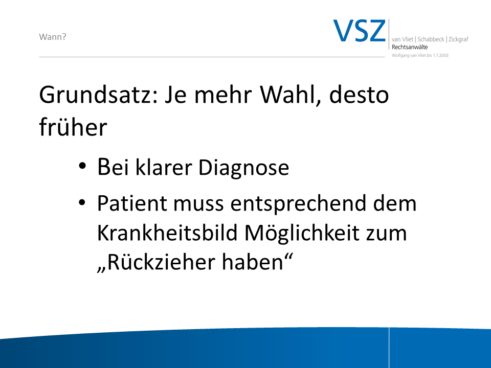 Folie mit Text zum Thema Wahlrecht und Diagnose in der Medizin, darunter die Punkte: Bei klarer Diagnose, Patient muss entsprechend dem Krankheitsbild die Möglichkeit zum Rückzug haben.