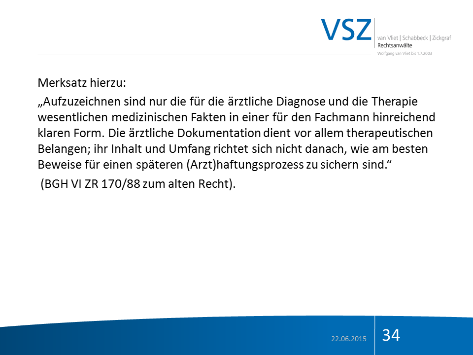 Folie mit Text über den Zweck von Aufzeichnungen in der medizinischen Dokumentation, Zitat aus BGH-Entscheidung, Datum 22.06.2015, Seitenzahl 34.