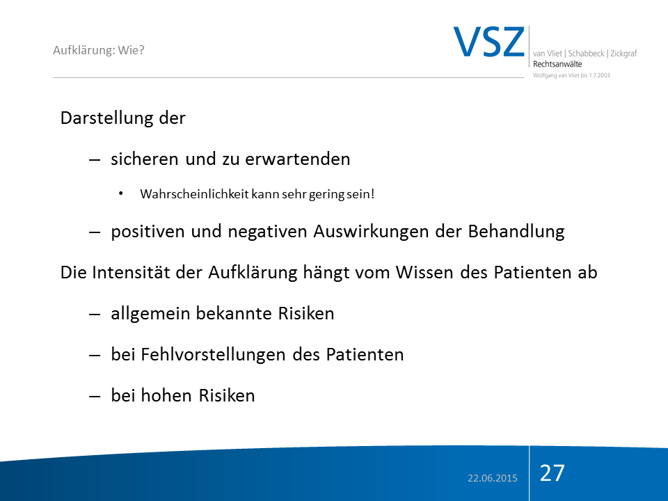 Folie aus einer Präsentation mit Text über Aufklärung, Risiken und Behandlung, erstellt von VSZ, Datum 22.06.2015, Foliennummer 27.