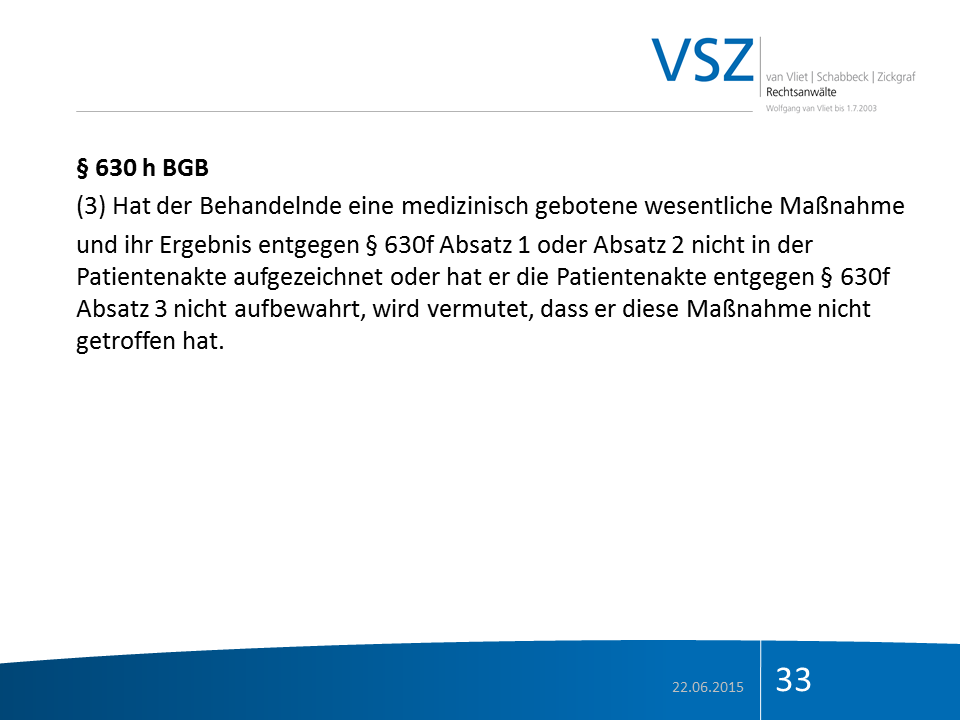 Dokument mit dem Titel § 630 h BGB, rechtliches Textstück, unterzeichnet von Vliet, Schabbeck, Zickgraf, Wolfgang, Datum 22.06.2015, Seite 33.