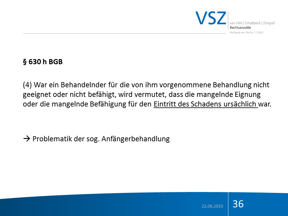 Screenshot eines rechtlichen Dokuments mit Überschrift '§ 630 h BGB' und Text zu Haftung und Schadenersatz, das auch einen Titel 'Problematik der sog. Anfängerbehandlung' enthält, sowie das Datum 22.06.2015 und die Seitenzahl 36.