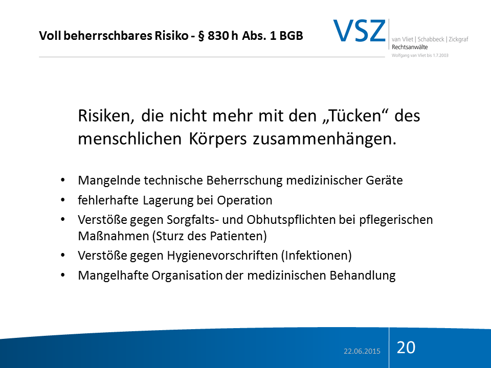 Folie über Risiken, die nicht mehr mit den 'Tücken' des menschlichen Körpers zusammenhängen, einschließlich technischer Mängel, fehlerhafter Lagerung, Pflichtenverstöße, Hygieneverstöße und organisatorischer Mängel.