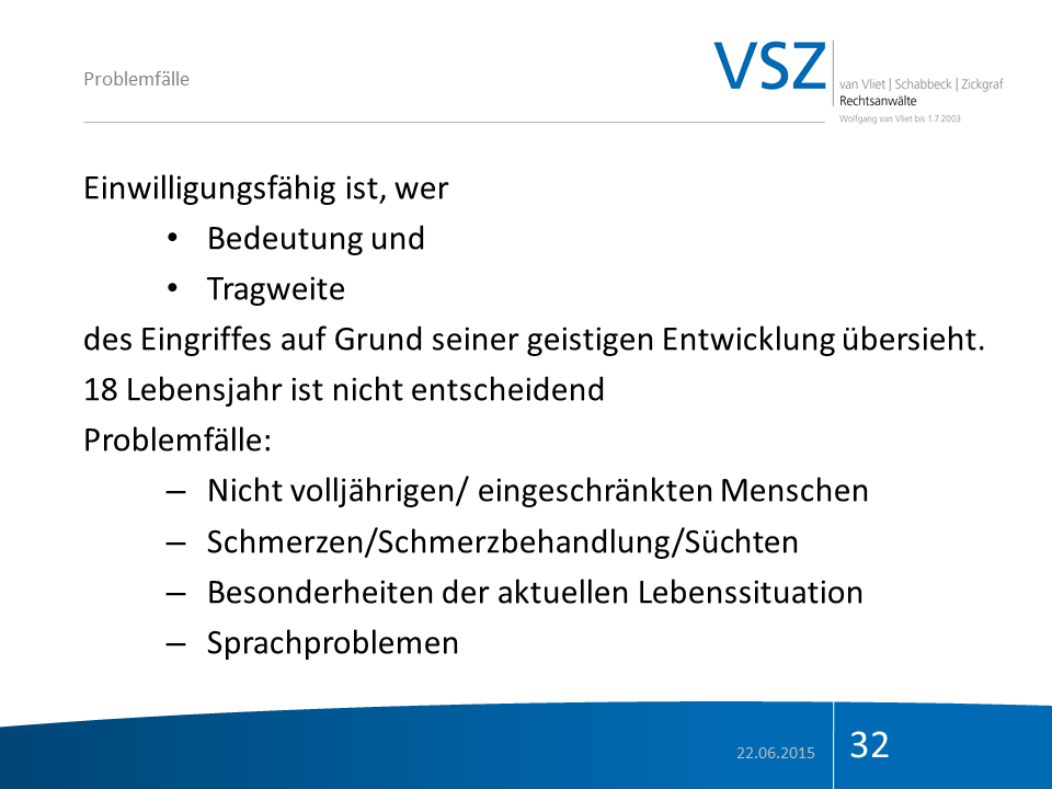 Folie eines Vortrags über Problemfälle, mit Text über einwilligungsfähige Menschen, Problemfälle, mit einer blauen Ecke unten, Datum 22.06.2015, Foliennummer 32, VSL logo oben rechts.