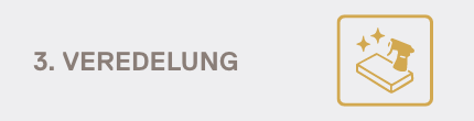 Text auf grauer Fläche: "3. VEREDLEUNG" und einem Icon eines Bearbeitungswerkzeugs mit Sternchen und einem Holzbrett.