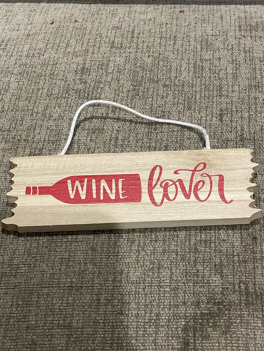 Rustic Wine Lover Hanging Sign