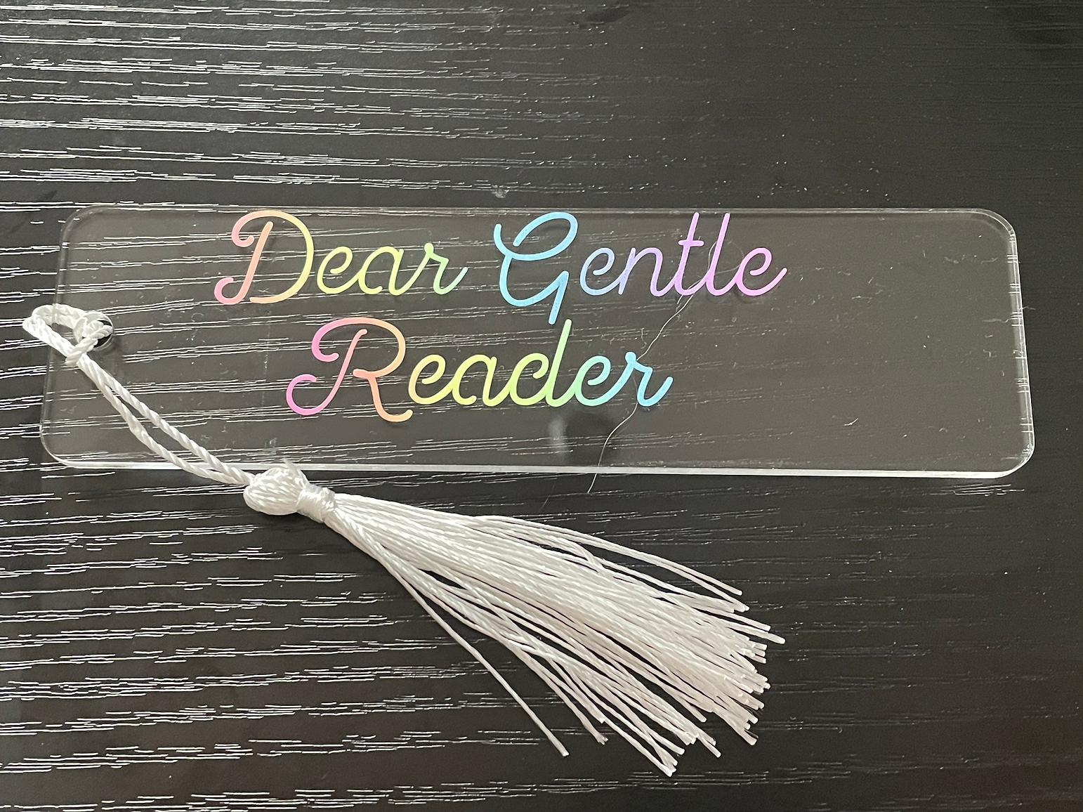 Elegant Acrylic Bookmark with Tassel - 'Dear Gentle Reader'