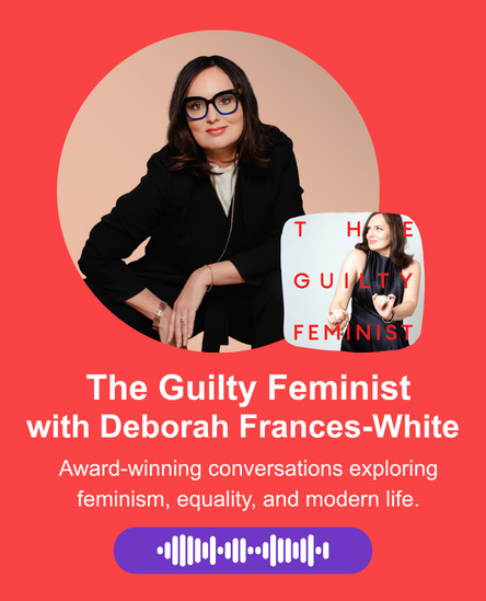 On red background with two images of the host that has copy 'The Guilty Feminist with Deborah Frances White - Award-winning conversations exploring feminism, equality, and modern life.