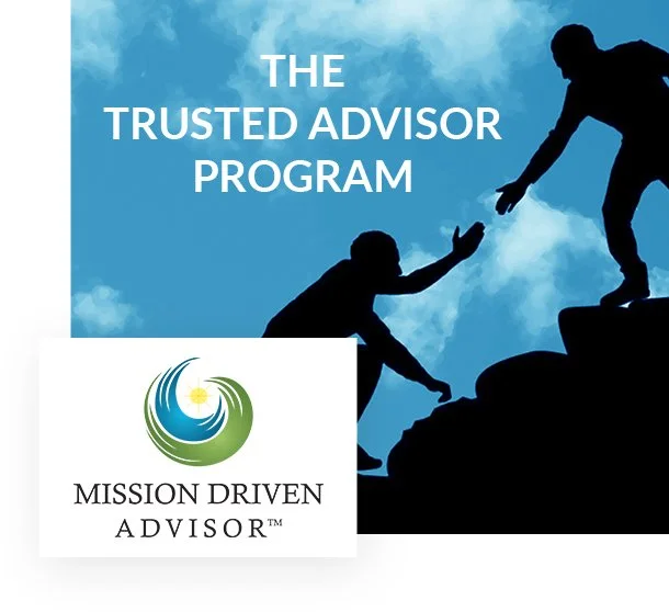 A promotional graphic for The Trusted Advisor Program featuring a silhouette of one person helping another climb a hill with a blue sky background, and a logo for Mission Driven Advisor.