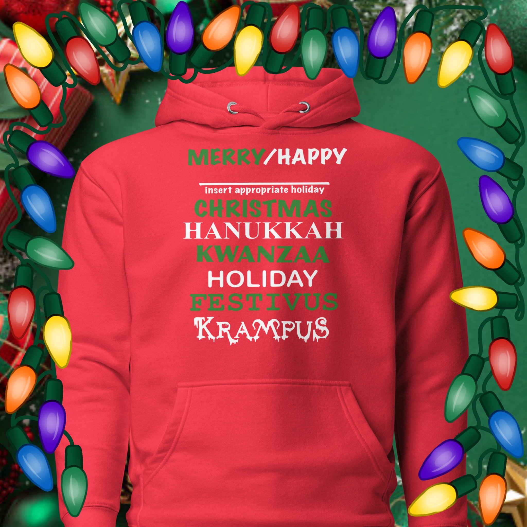 Holiday parties. Airport travel. In-laws.

 This hoodie covers them all &mdash; literally and emotionally.

 🎅 The Merry/Happy Whatever-You-Celebrate hoodie in classic red:
 soft, sarcastic, and zero commitment required.

 🛒 Get yours before Krampu