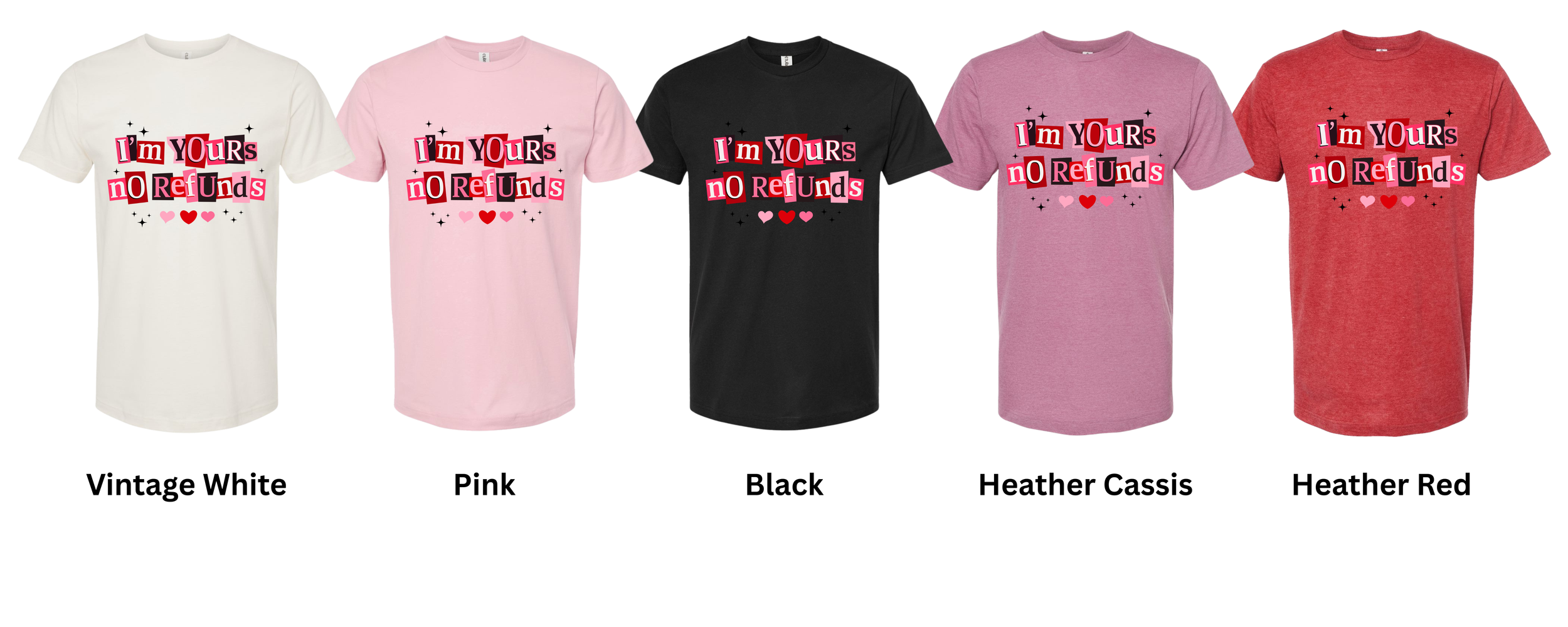 I'm Yours, No Refunds Tee