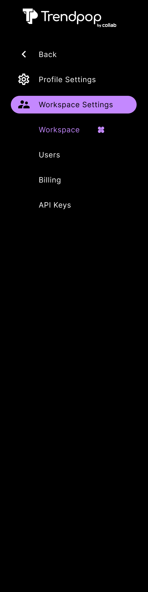 Screenshot of the 'Trendpop by collab' app menu screen displaying options for Profile Settings, Workspace Settings, Users, Billing, and API Keys, with a dark background and purple highlight on the Workspace Settings option.