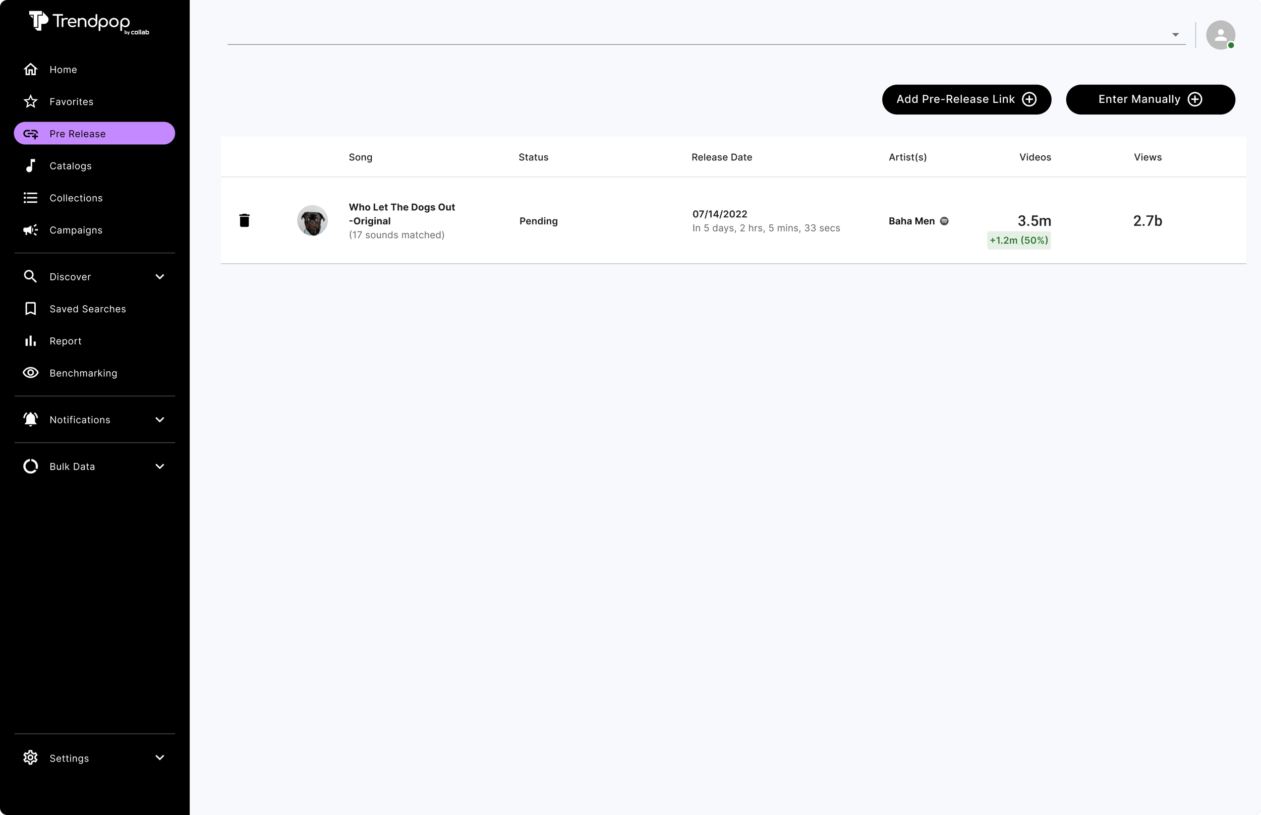 Screenshot of a music management platform showing a pending release of a song titled 'Who Let The Dogs Out.' The platform's interface includes a sidebar with navigation options like Home, Favorites, Pre Release, Catalogs, Collections, Campaigns, and others. The main section displays song details such as status, release date, artist name Baha Men, and view counts, with options to add links or enter data manually.