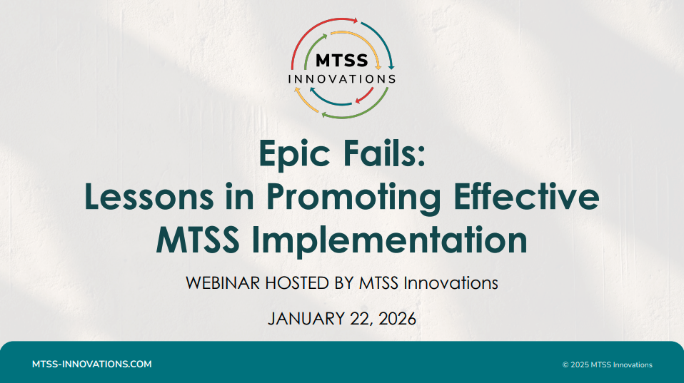 Epic Fails: Lessons in Promoting Effective MTSS Implementation