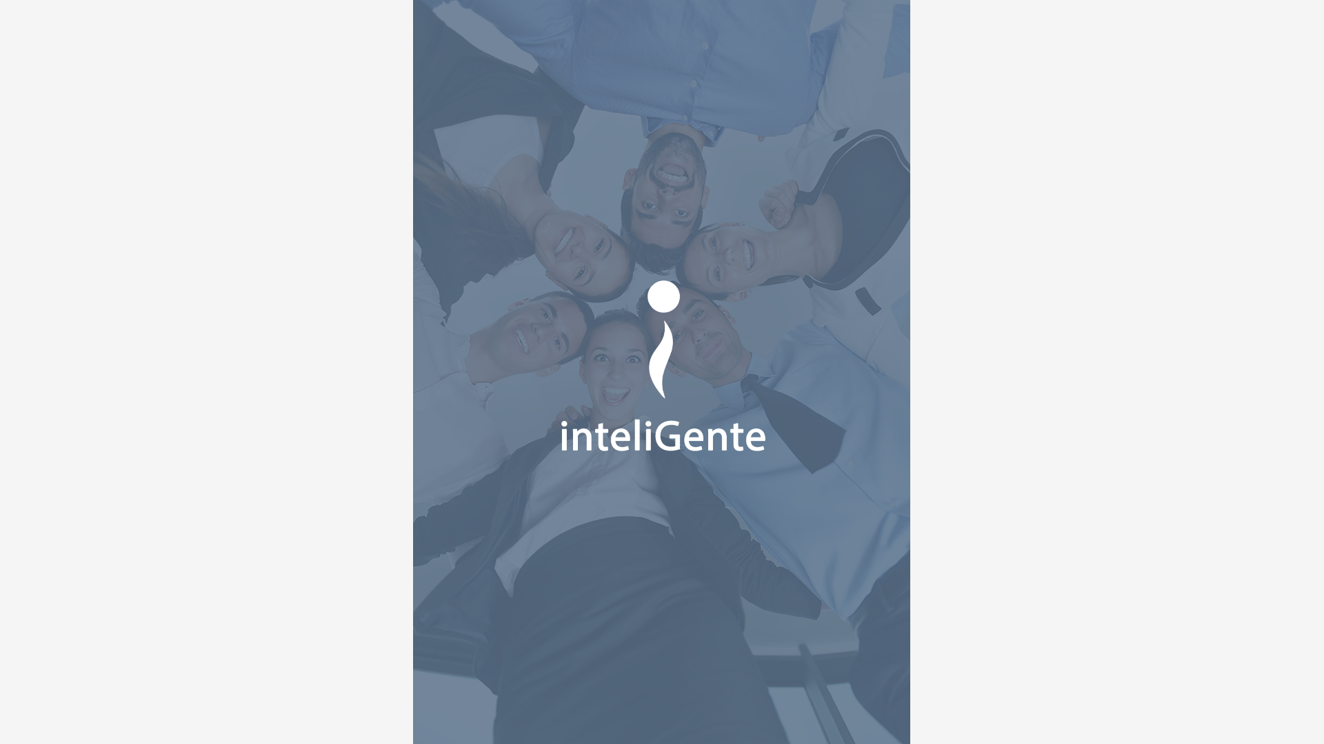 Group of seven diverse people looking down at camera and smiling, taken from below, with a blue overlay, and the text "inteliGente" and a logo in the center.